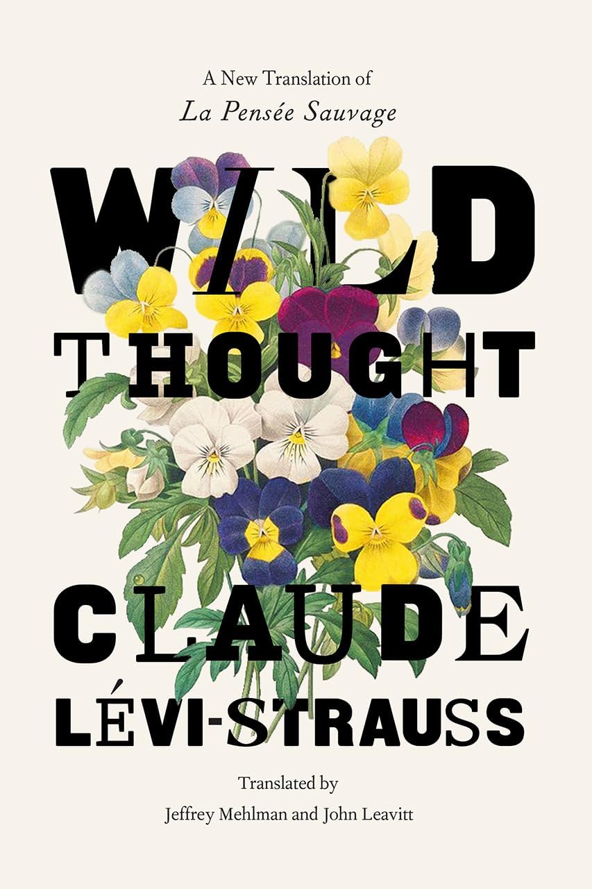 Claude Levi-StraussWild Thought: A New Translation of "la Pensee Sauvage"