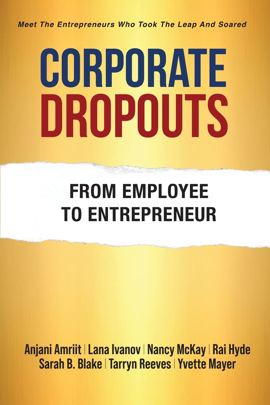 Corporate Dropouts: From Employee to Entrepreneur