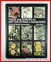 Trees and Shrubs for Dry California Landscapes: Plants for Water Conservation 0960598804 Book Cover