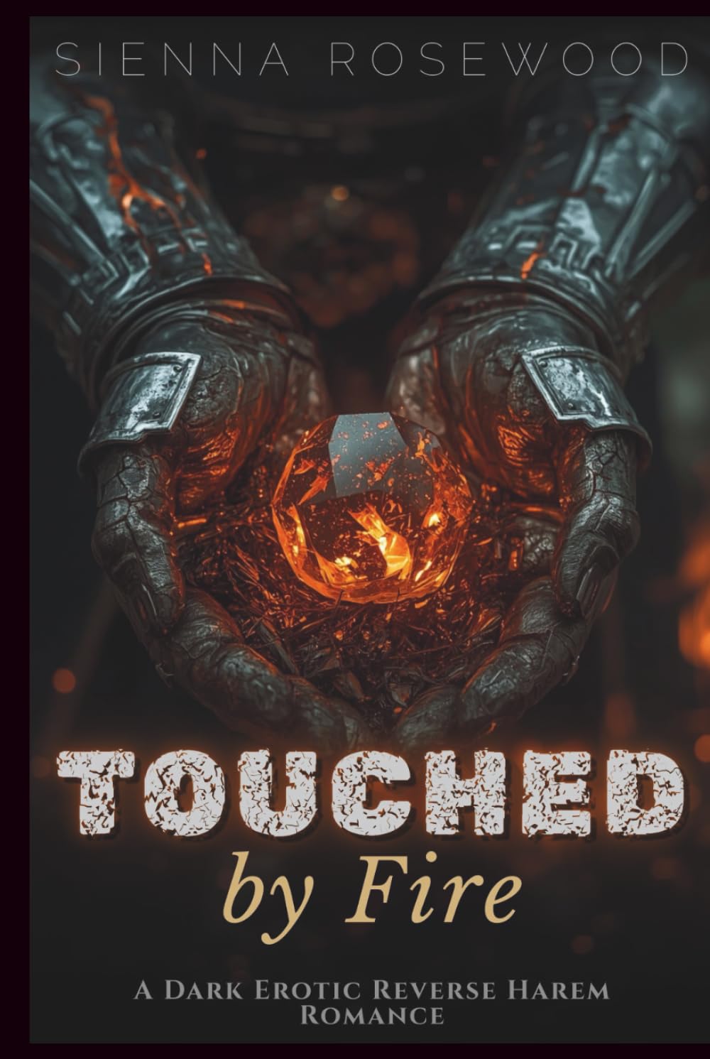 Touched by Fire: A Dark Erotic Reverse Harem Romance (Claimed by the Supernaturals)
