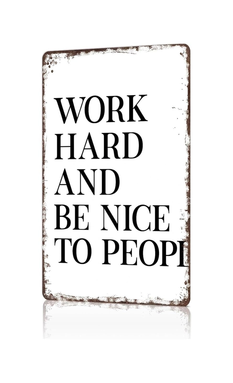 LLBOGRGGN Vintage Work Hard And Be Nice To People Tin Sign Motivational Quote Metal Wall-Art Decor For Dorm Workshop Garage Studio 8 X 12 inch