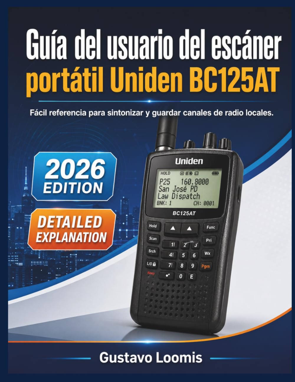Guía del usuario del escáner portátil Uniden BC125AT: Fácil referencia para sintonizar y guardar canales de radio locales.
