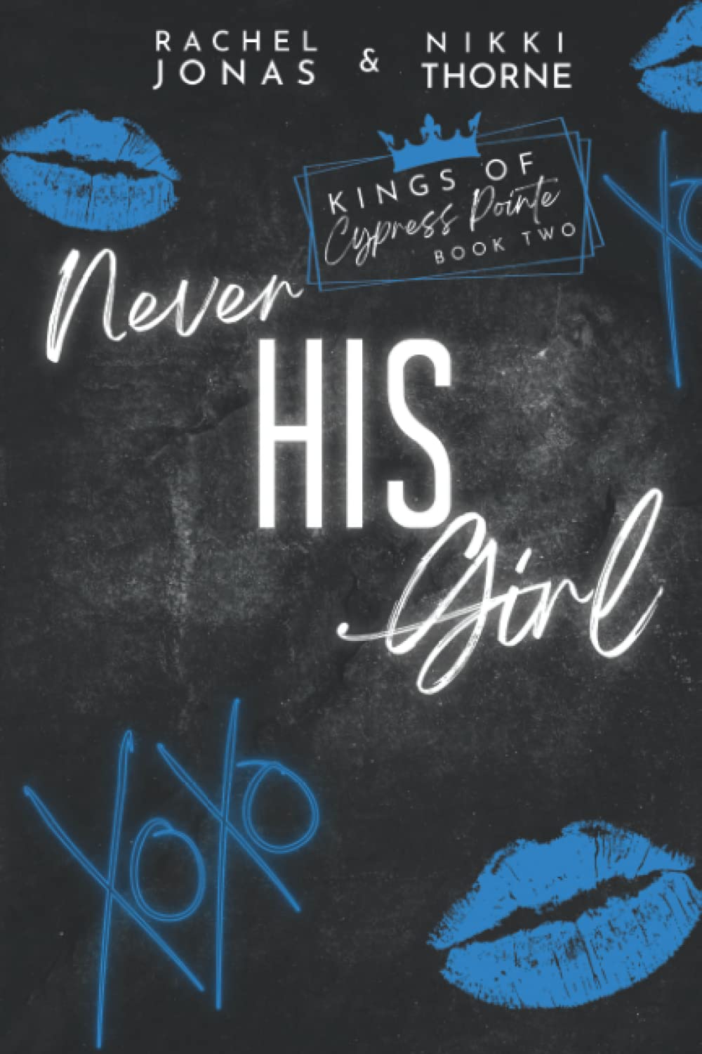 Never His Girl: Dark High School Bully romance: 2 (Kings of Cypress Pointe)