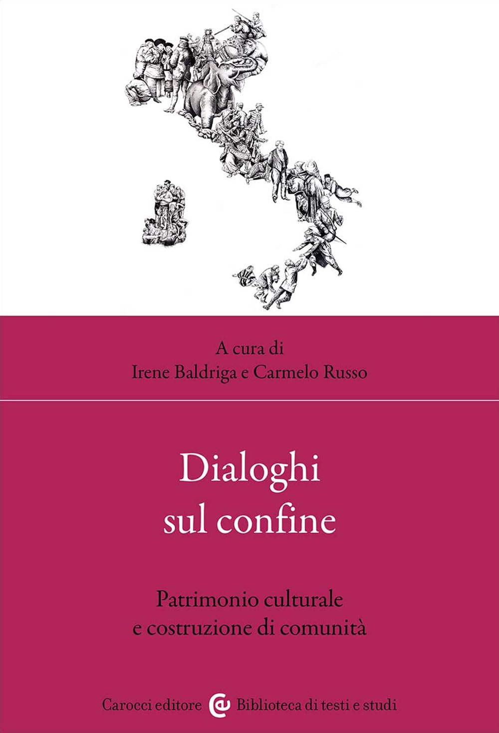 Dialoghi Sul Confine. Patrimonio Culturale E Costruzione Di Comunità - 4