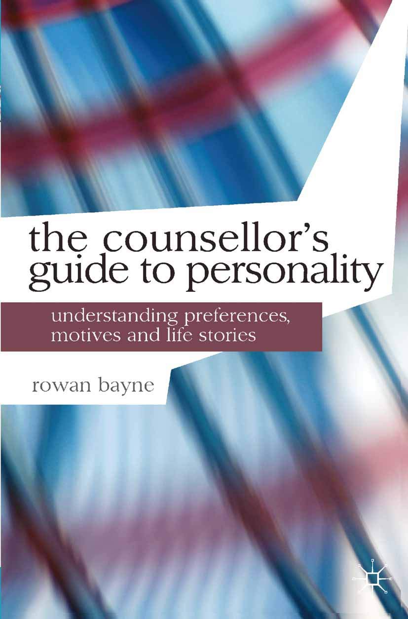The Counsellor's Guide to Personality: Understanding... - Bayne, Rowan
