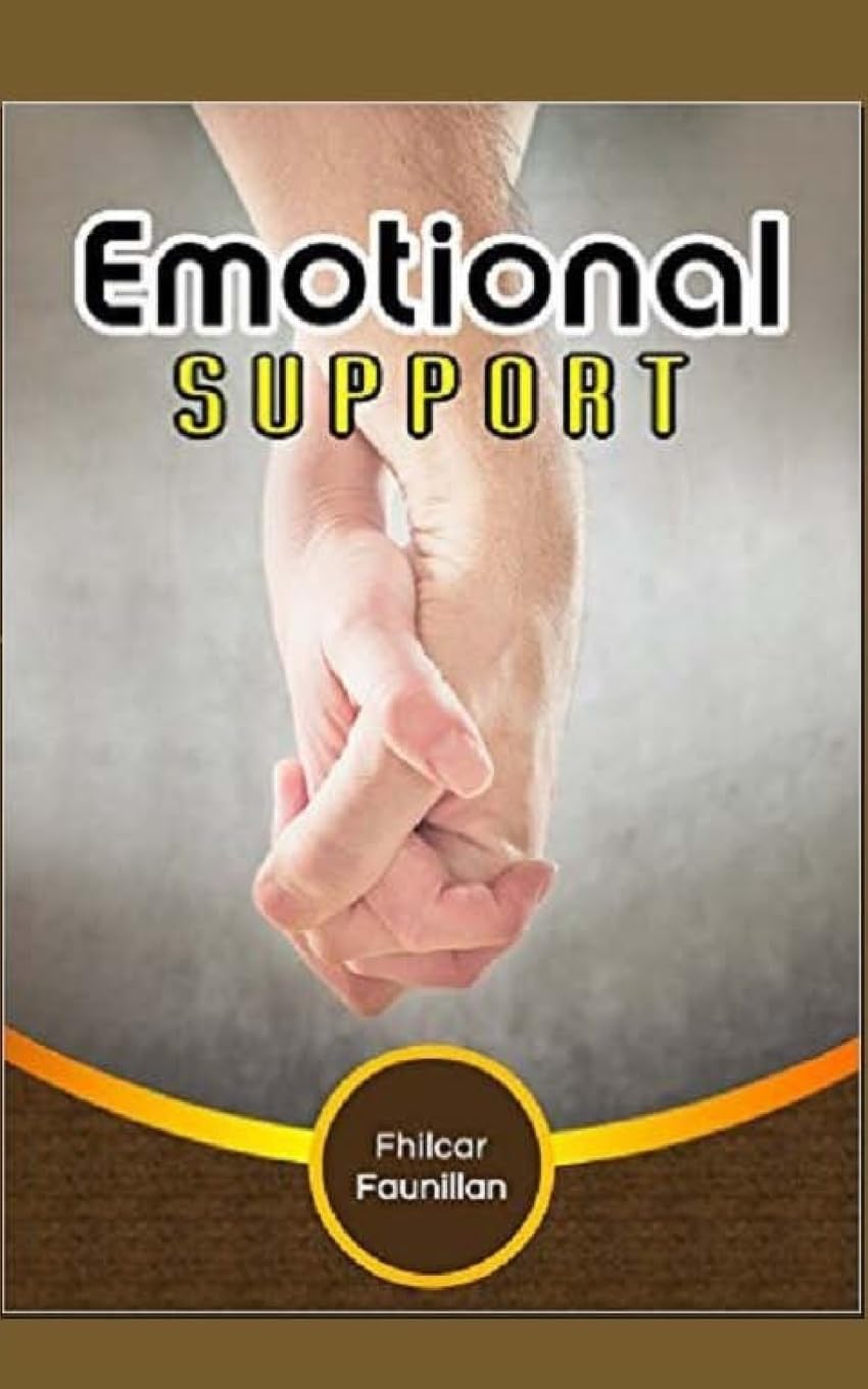 Emotional Support: Keeping Yourself Sane And Eventually Helping Others Gain Composure Even In The Most Difficult Situations