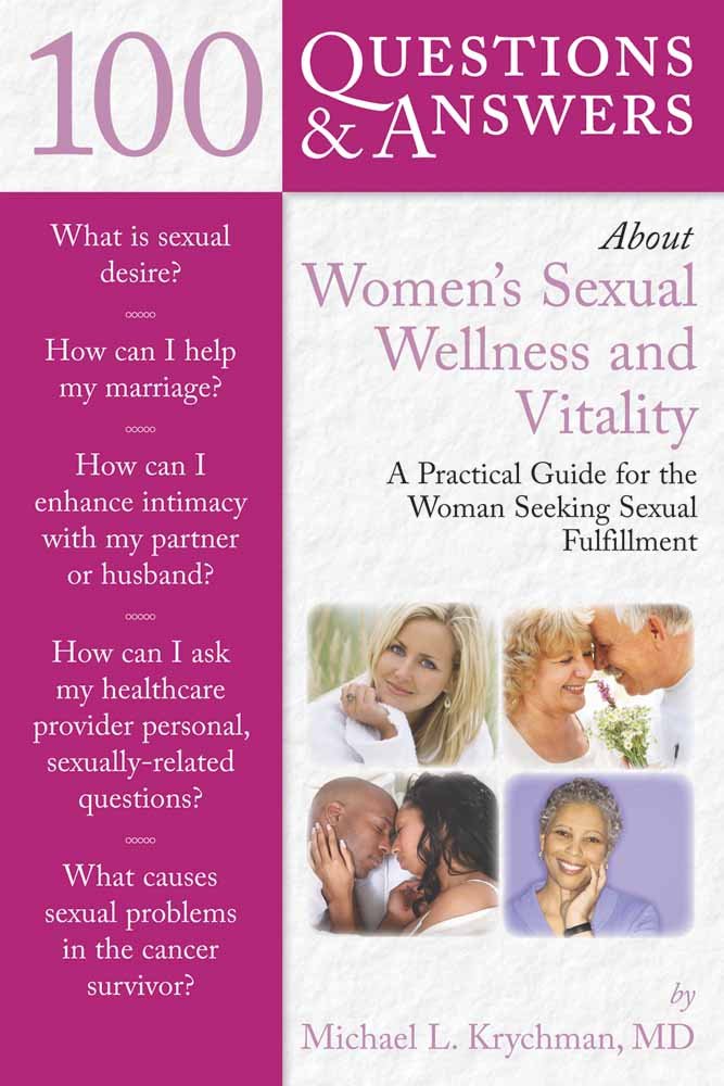 Buy 100 Questions and Answers About Womens's Sexual Wellness and Vitality: A Practical Guide for the Woman Seeking Sexual Fulfillment — BookShops.in