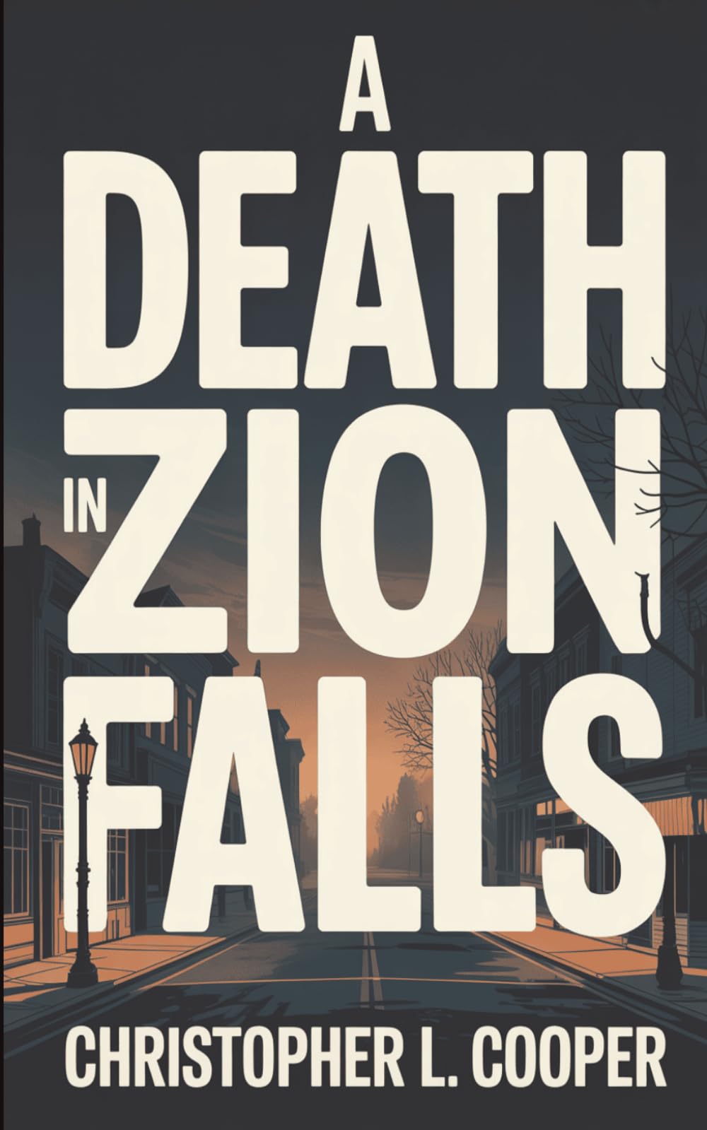 A Death in Zion Falls: A Small Town Midwest Crime Mystery.