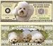 Bichon Frise Dog $Million Dollar$ Novelty Bill Collectible In Collector Grade Currency Holder