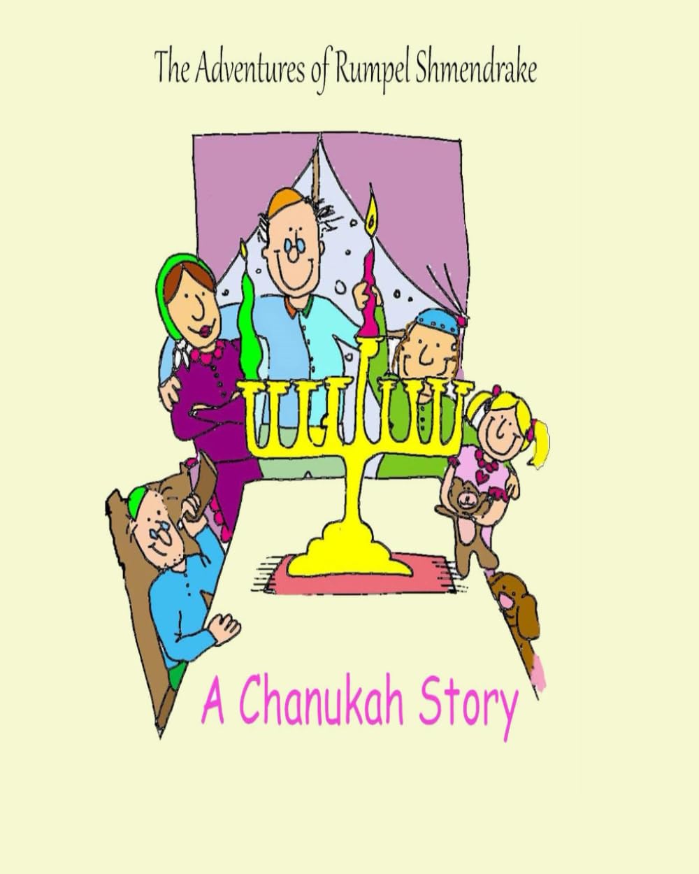 A Chanukah Story (The Adventures of Rumpel Shmendrake)