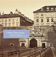 Urban Panoramas: Photographs of the Imperial and Government Printing Establishment 1850-1860 3850332098 Book Cover