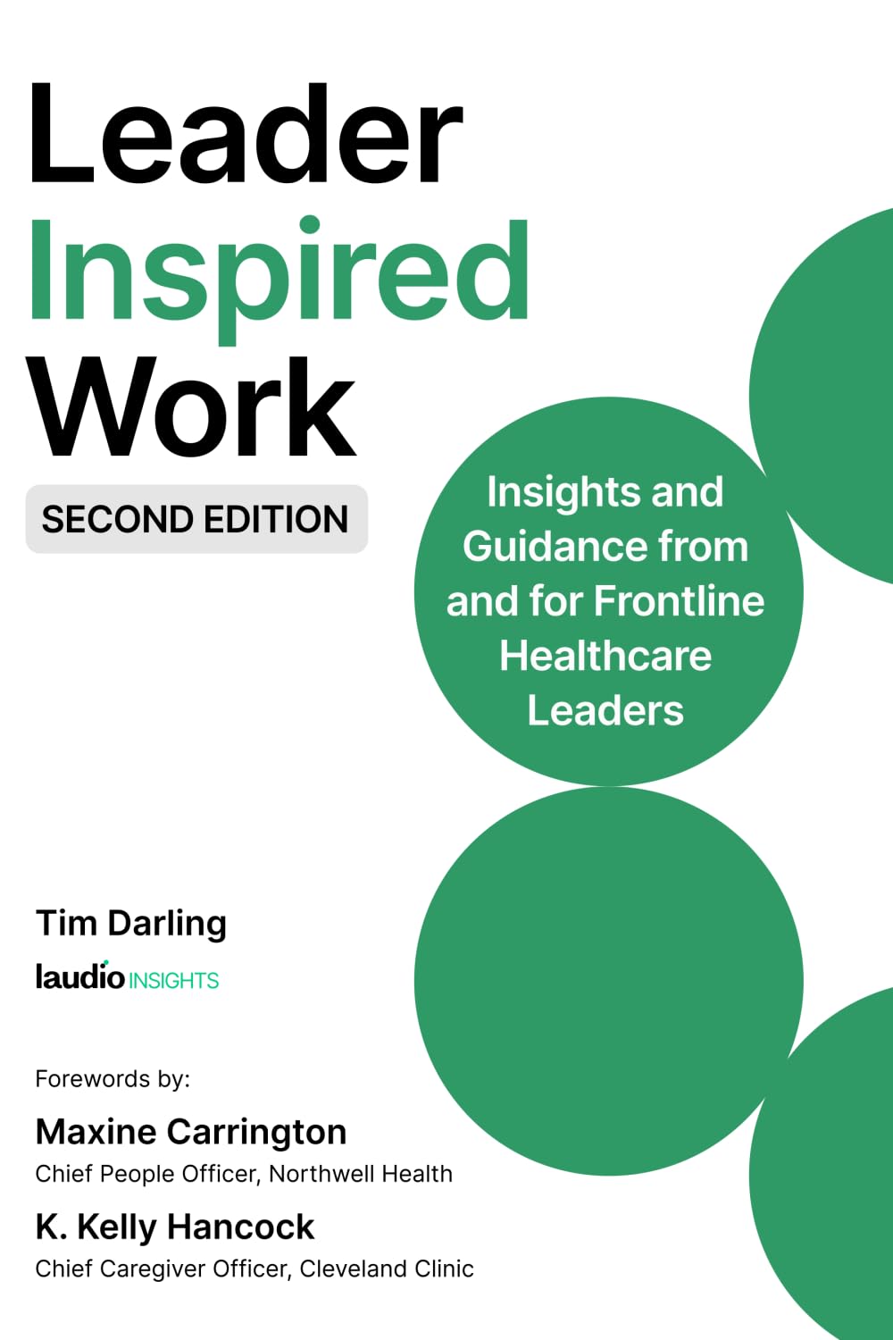 Leader Inspired Work, Second Edition: Insights and Tools for Healthcare Managers
