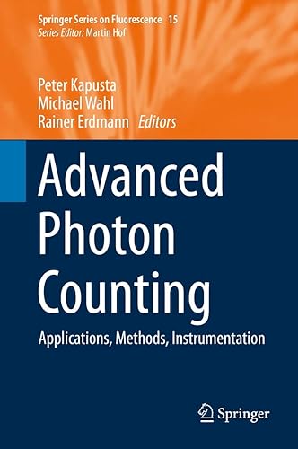 Advanced Photon Counting: Applications, Methods, Instrumentation (Springer Series on Fluorescence, 15)