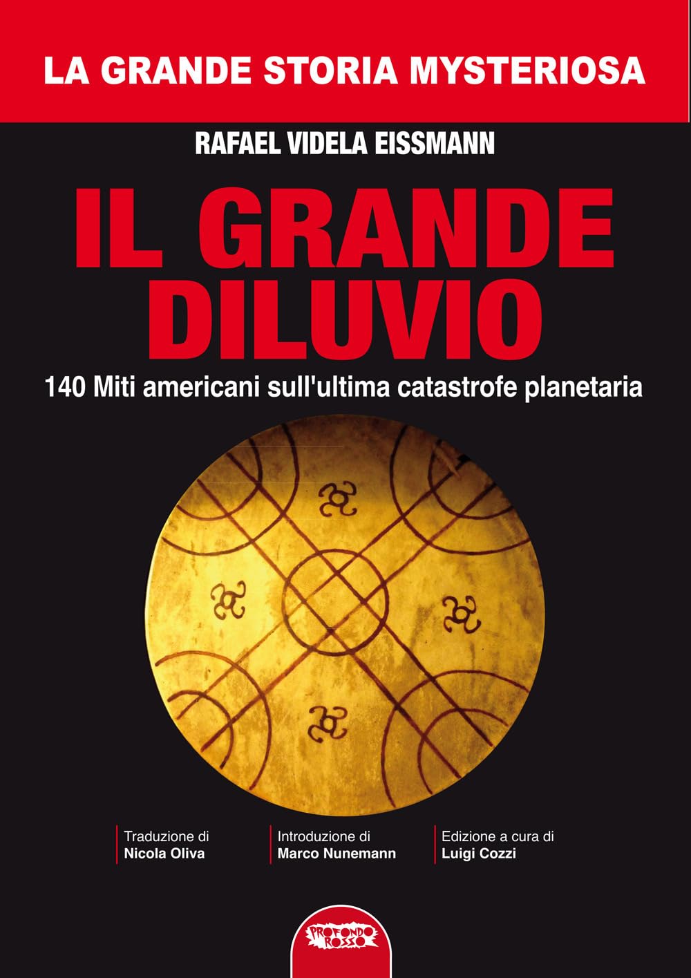 Il Grande Diluvio. 140 Miti Americani Sull'ultima Catastrofe Planetaria - 4