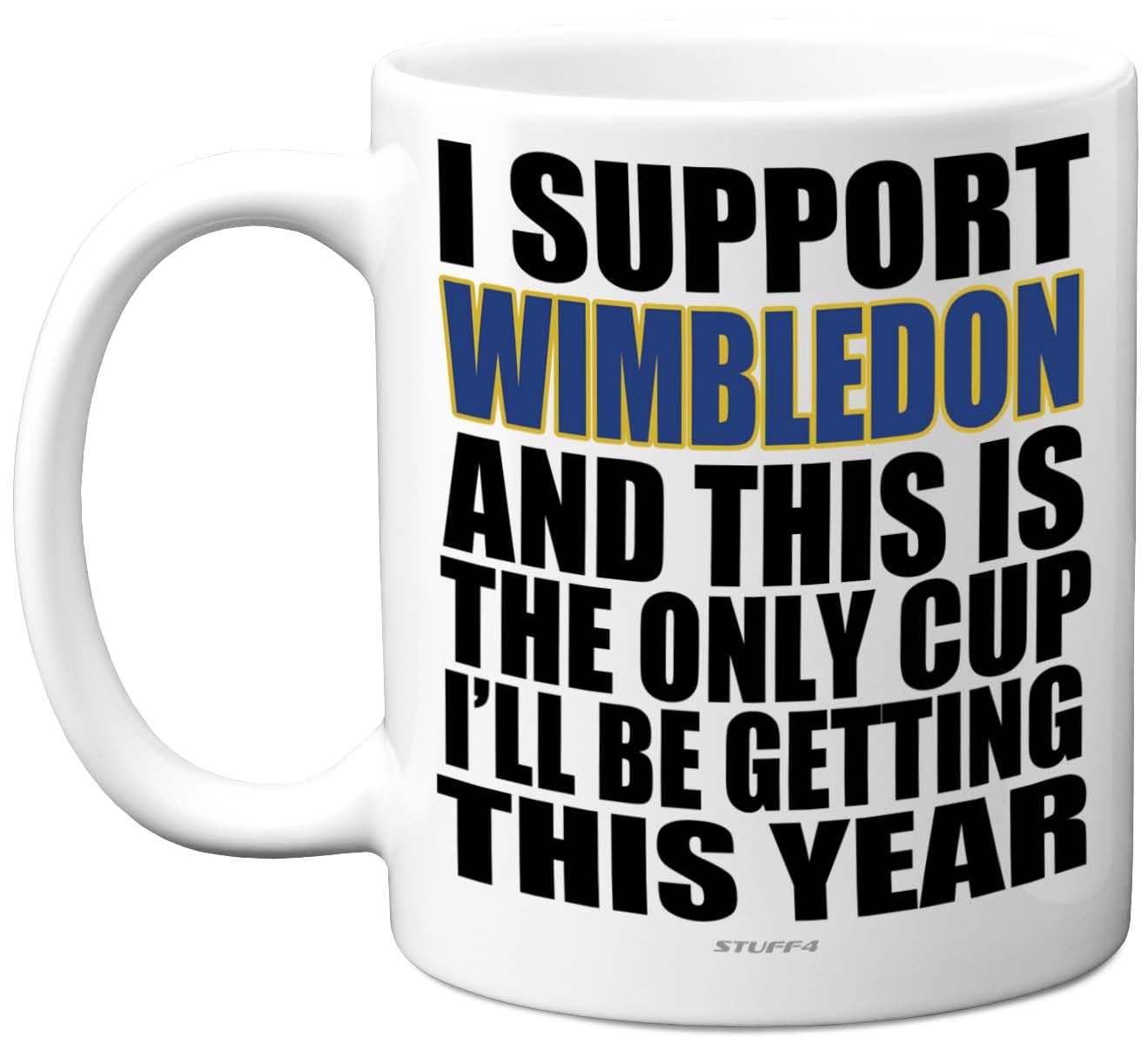 Funny Football Mug Gift for Wimbledon Fans - Footy Only Cup - Joke Xmas Birthday Mugs Present Gifts for Son Dad Brother Uncle Colleague Friend Cousin, 11oz Ceramic Dishwasher Safe Coffee Tea Cup