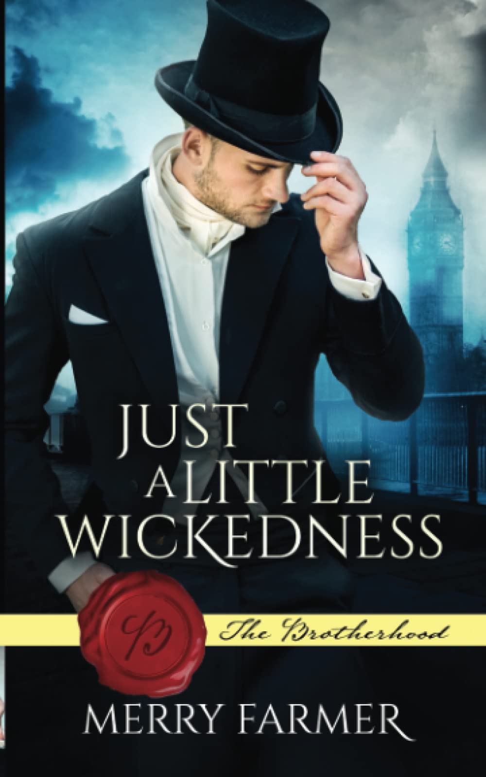 Just a Little Wickedness: 1 (The Brotherhood)