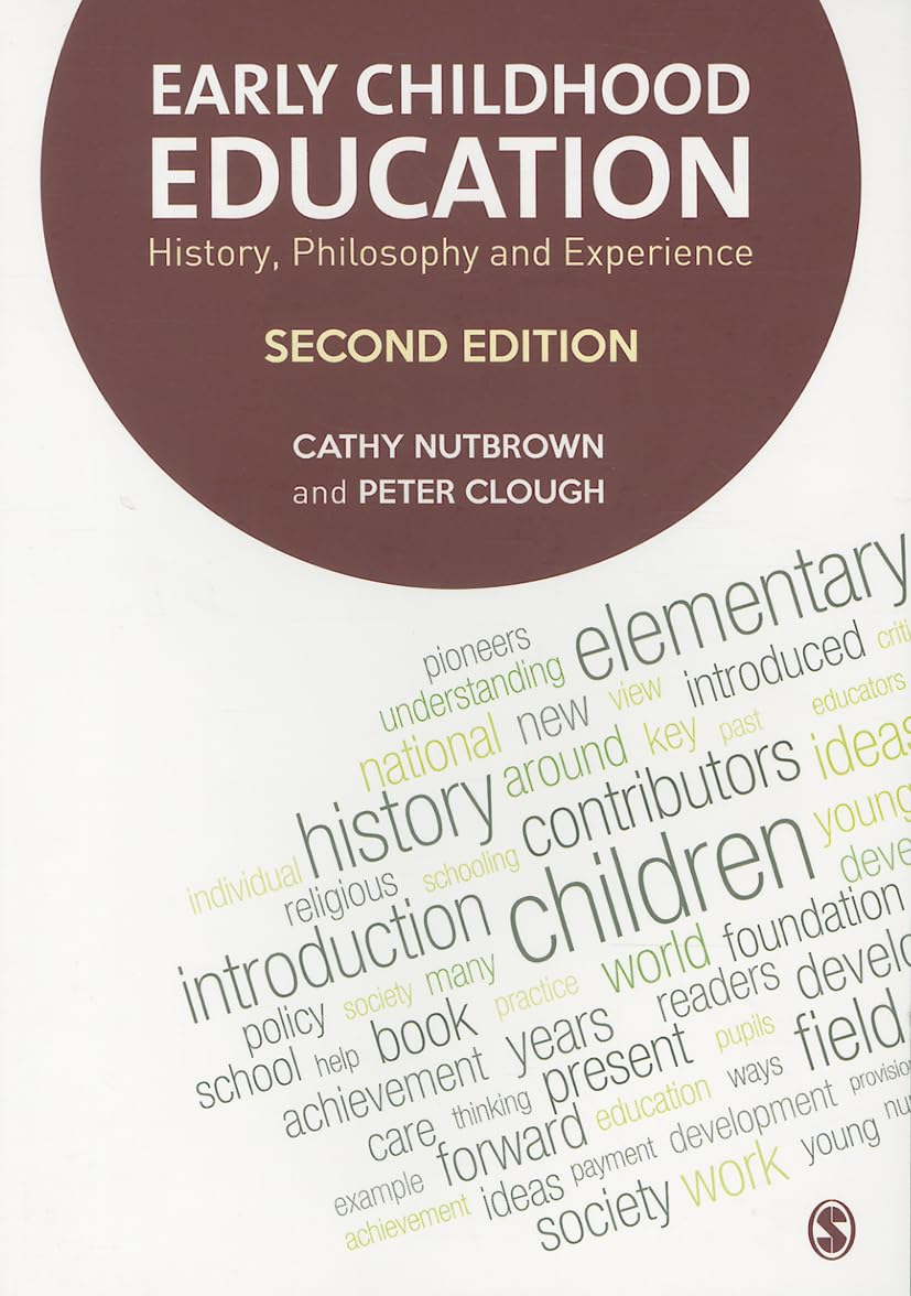 Early Childhood Education History, Philosophy and Experience Nutbrown