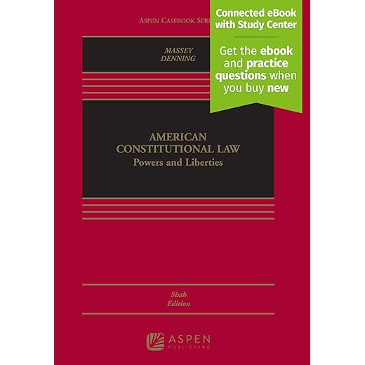American constitutional law: powers and liberties [connected ebook with study center] (aspen casebook)