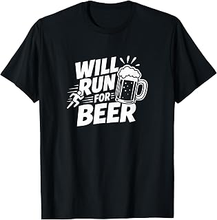 Will Run for Beer - T-Shirt
