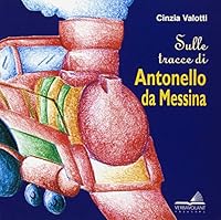 Sulle tracce di Antonello da Messina 8889122242 Book Cover