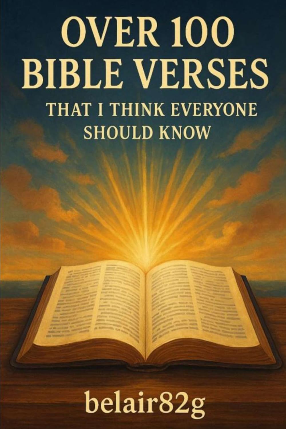 Over 100 Bible Verses That I Think Everyone Should Know