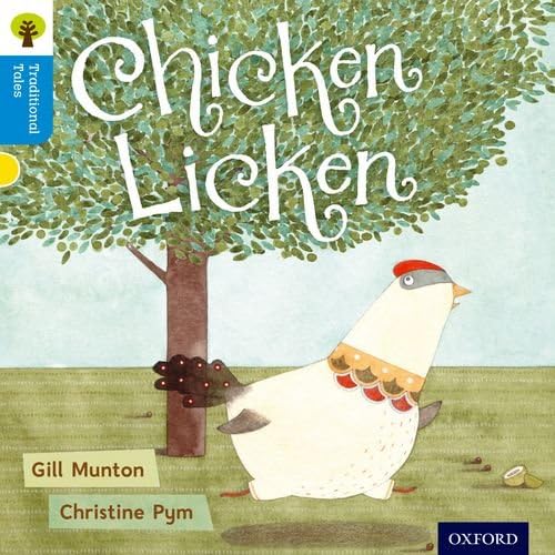 Oxford Reading Tree Traditional Tales: Level 3: Chicken Licken (Oxford Reading Tree Traditional Tales 2011)