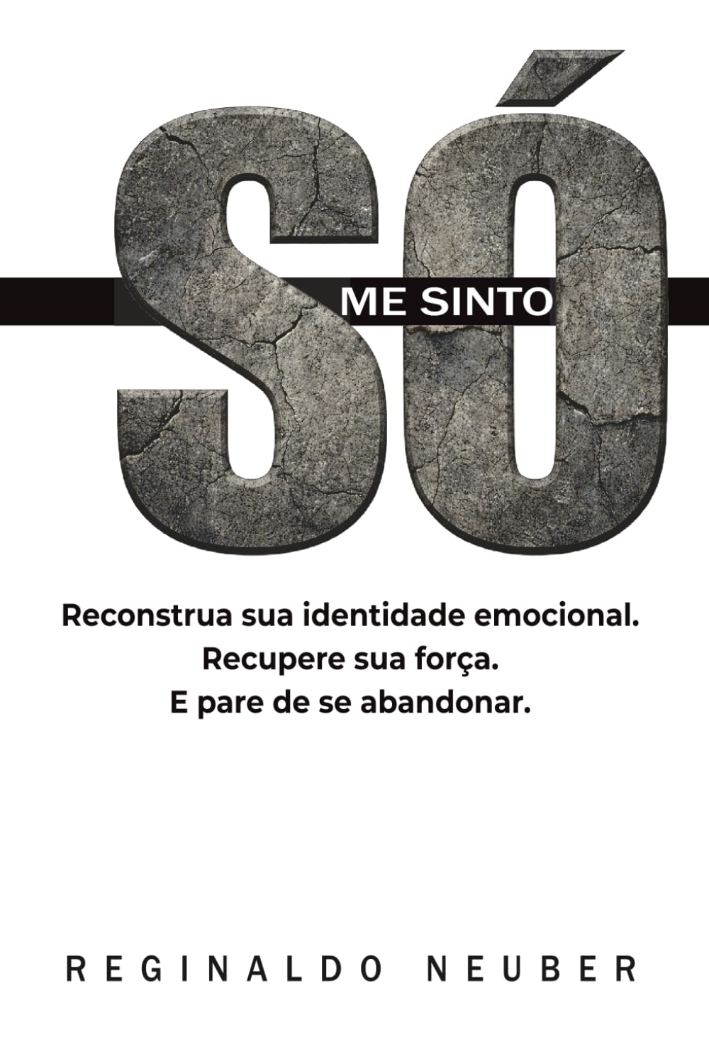 Me Sinto Só: Reconstrua sua identidade emocional, recupere sua força e pare de se abandonar