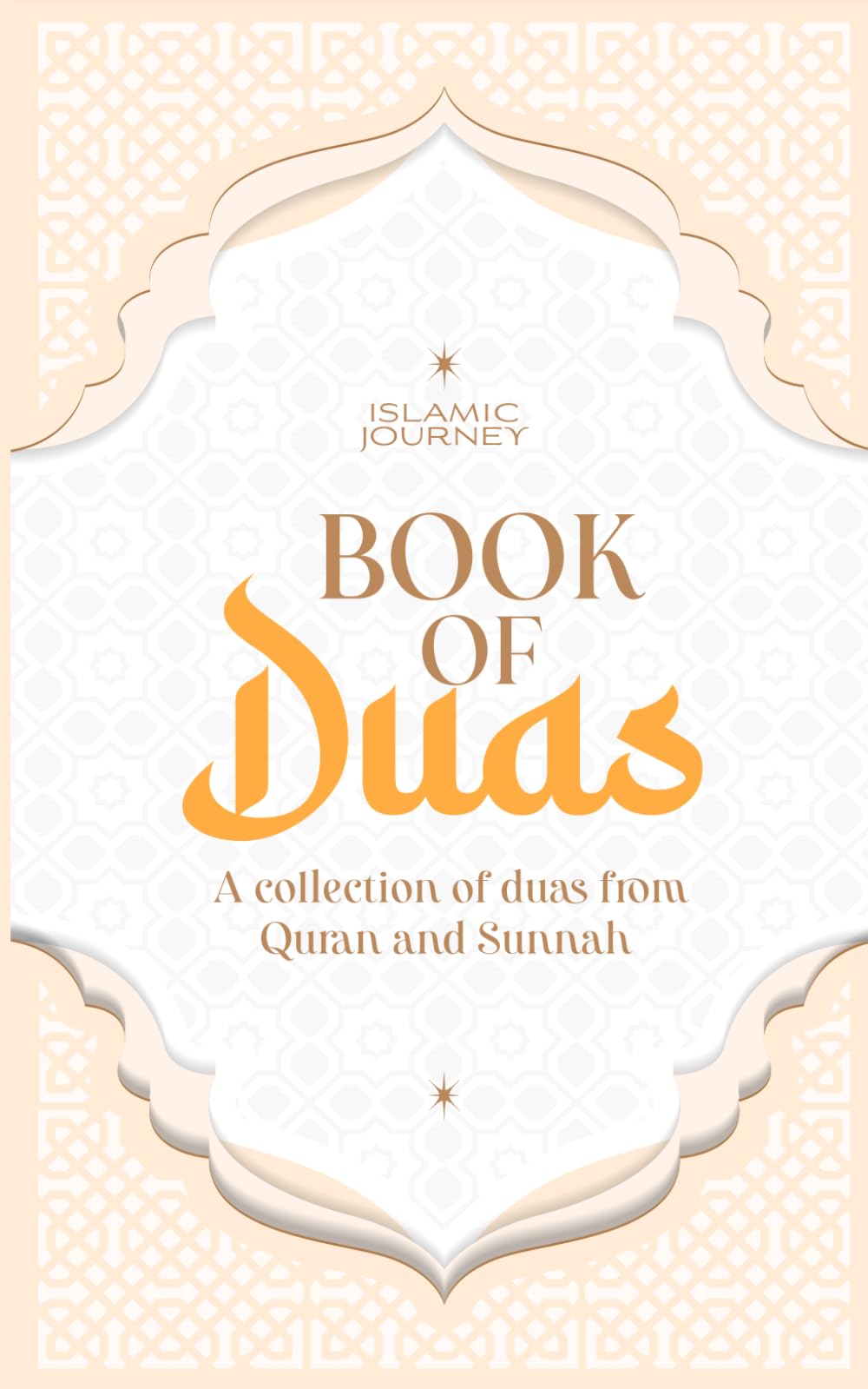 Book of Duas: Dua Book from Quran and Sunnah 150+ Authentic Duas with Arabic and English Transliteration Book Islamic Daily Muslim Supplications Invocation Book Muslim Gift Ramadan 5x8 Inches