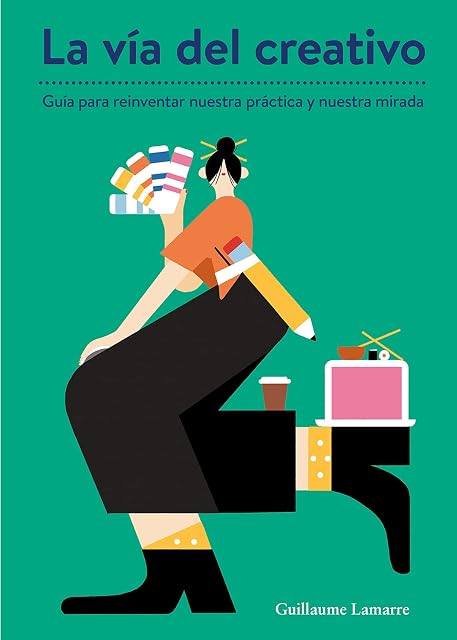 Portada de La Via del Creativo Guia para Reinventar Nuestra Practica y Nuestra Mi
