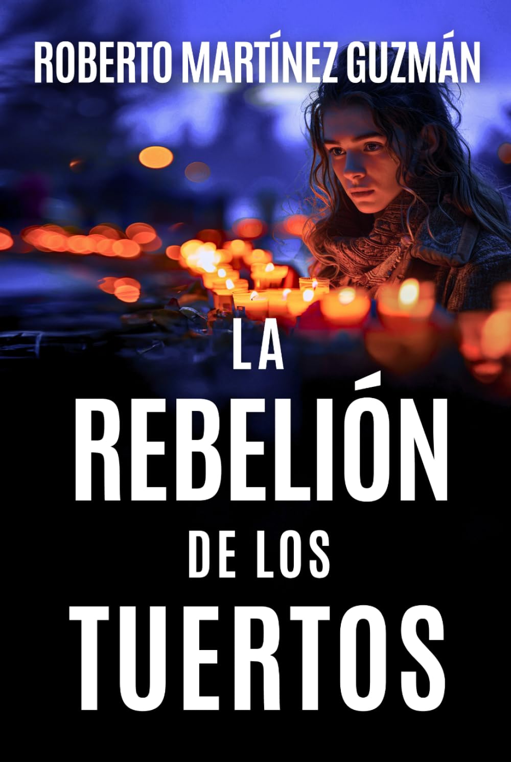 LA REBELIÓN DE LOS TUERTOS (Un thriller inquietante que no te dejará dormir) (Lucas Acevedo)