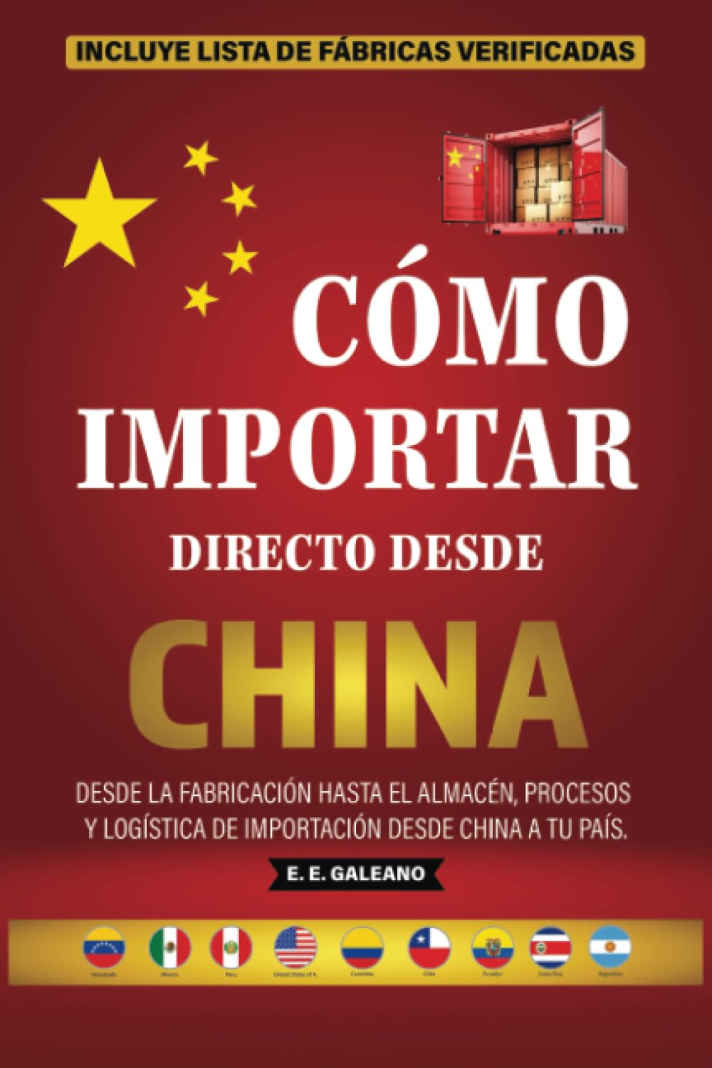 Cómo Importar Directo Desde China: Desde la Fabricación Hasta el Almacén, Procesos y Logística de Importación Desde China a Tu País (Spanish Edition)