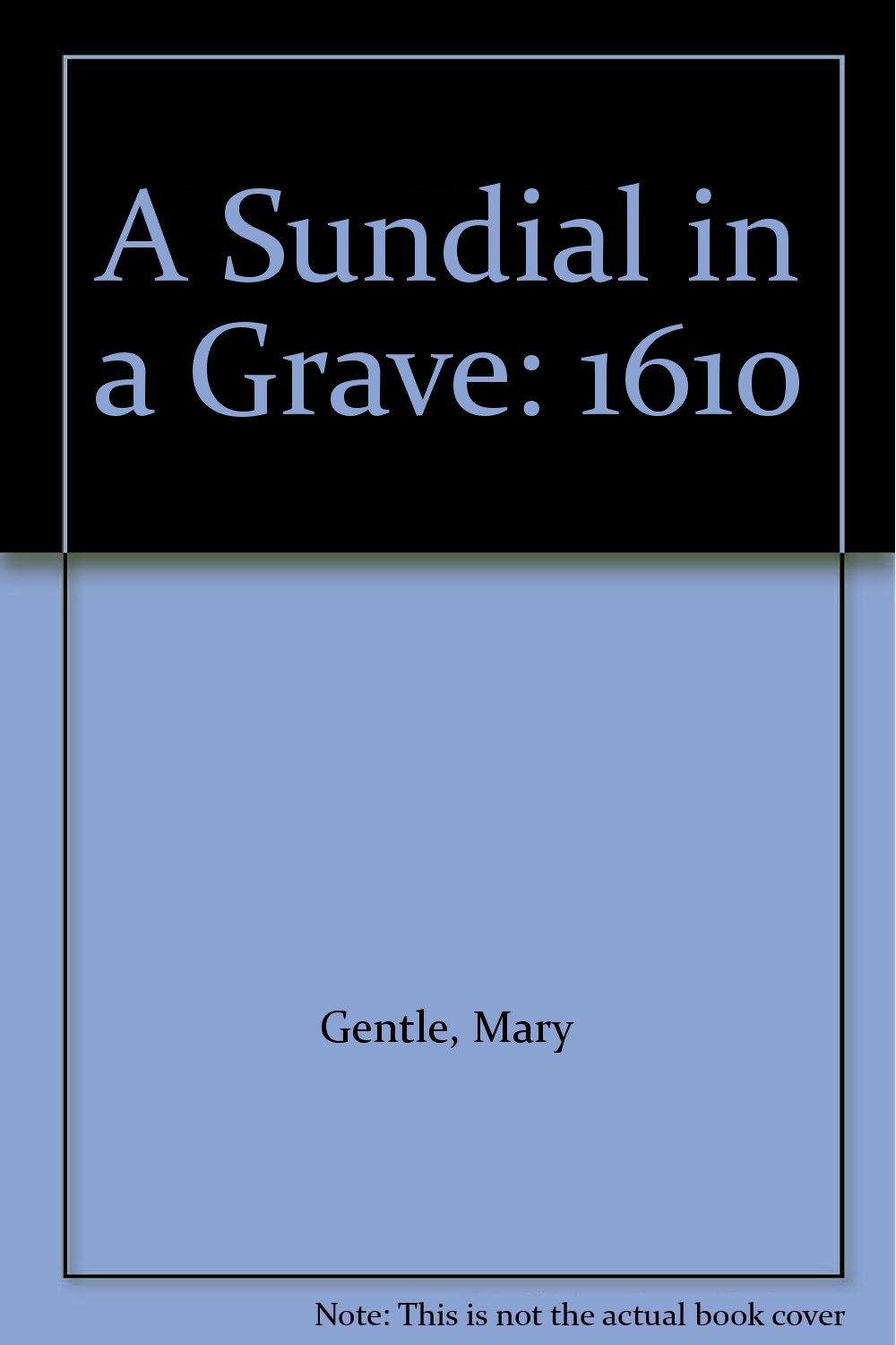 Buy Sundial in a Grave: 1610, A — BookShops.in
