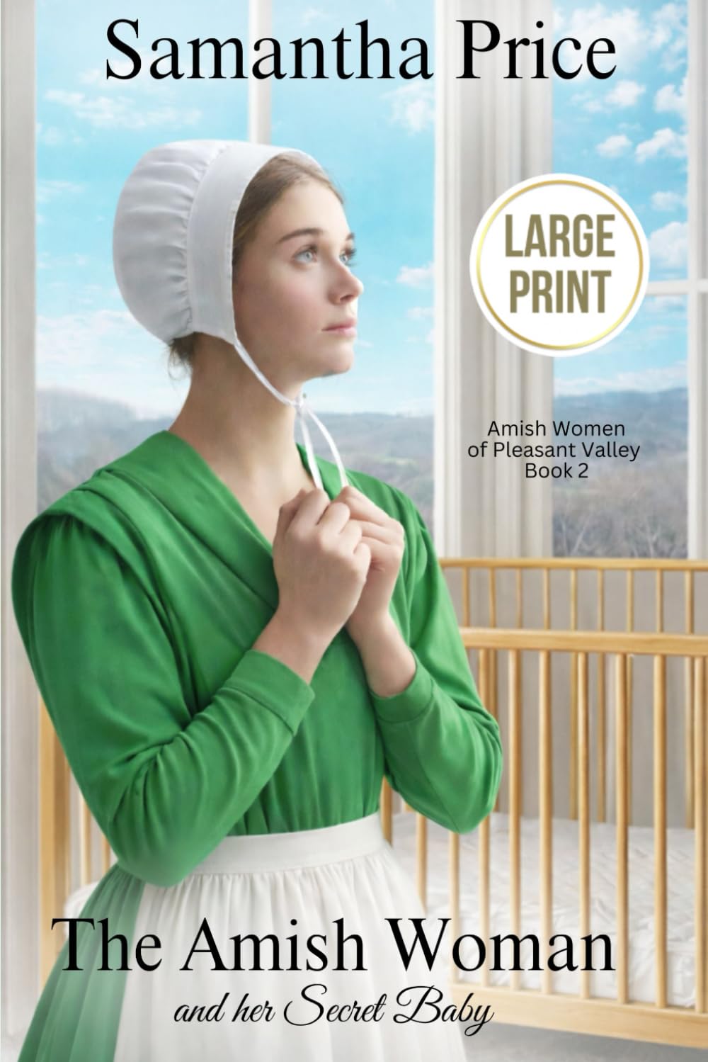 The Amish Woman And Her Secret Baby LARGE PRINT: Amish Romance (The Amish Women of Pleasant Valley - Large Print Editions)