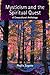 Mysticism and the Spiritual Quest: A Crosscultural Anthology