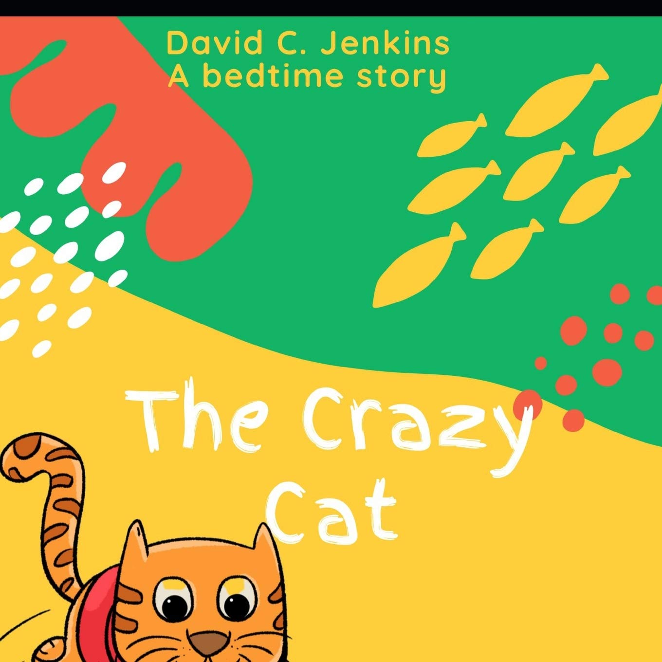 Independently Published The Crazy Cat: Story Book & Coloring Book