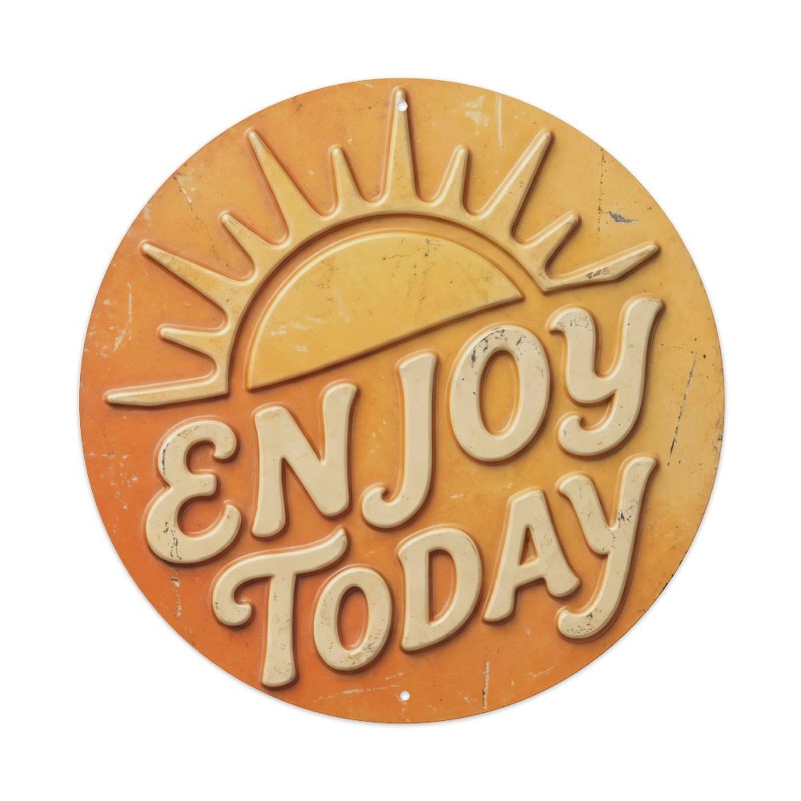 Enjoy Today Nostalgic Bedroom Accessory Retro Slogans Metal Tin Sign Plaque Wall Decor for Cafe, Club Bar, Office, Home Garden Round Metal Poster 8x8Inch