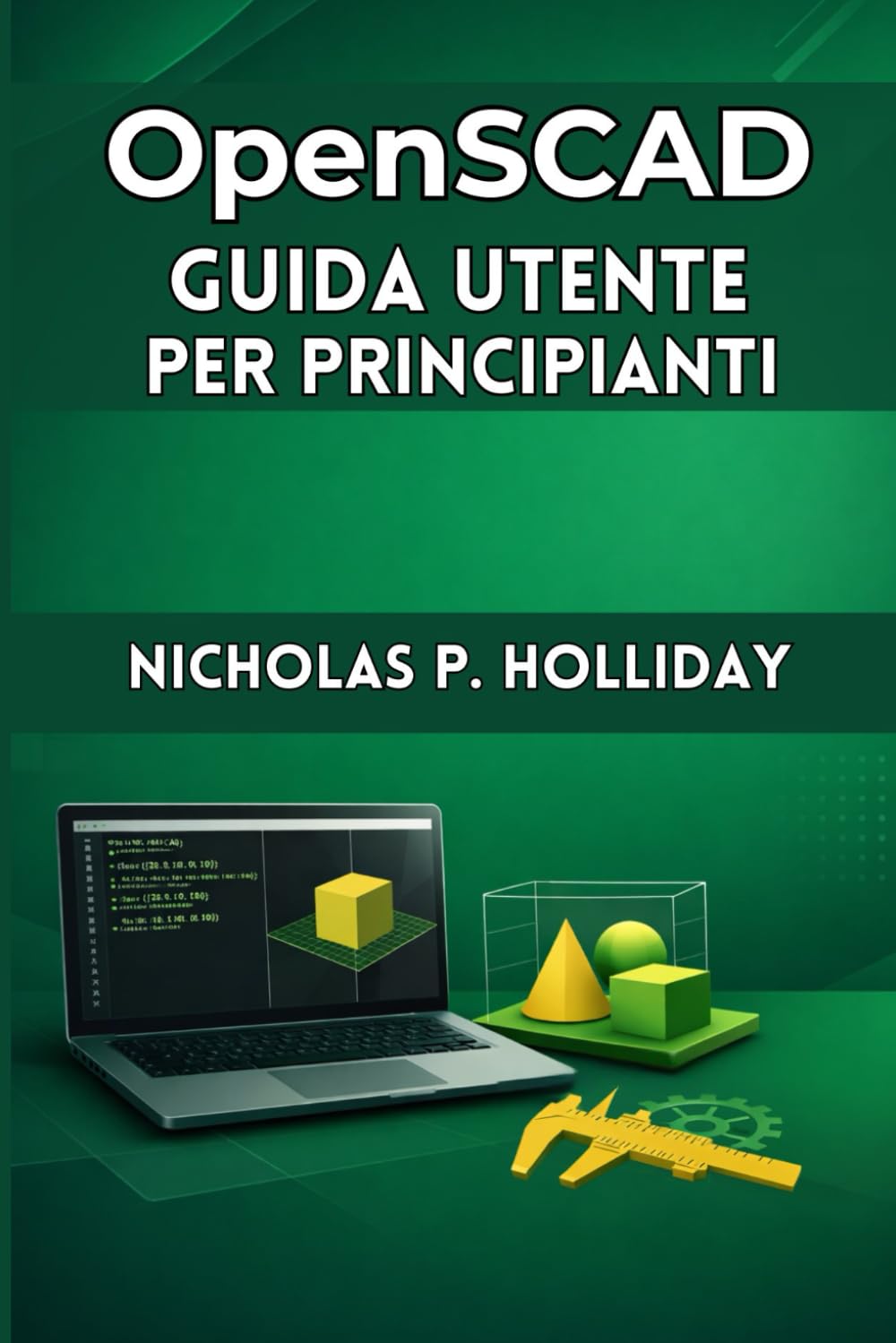 OpenSCAD GUIDA UTENTE PER PRINCIPIANTI