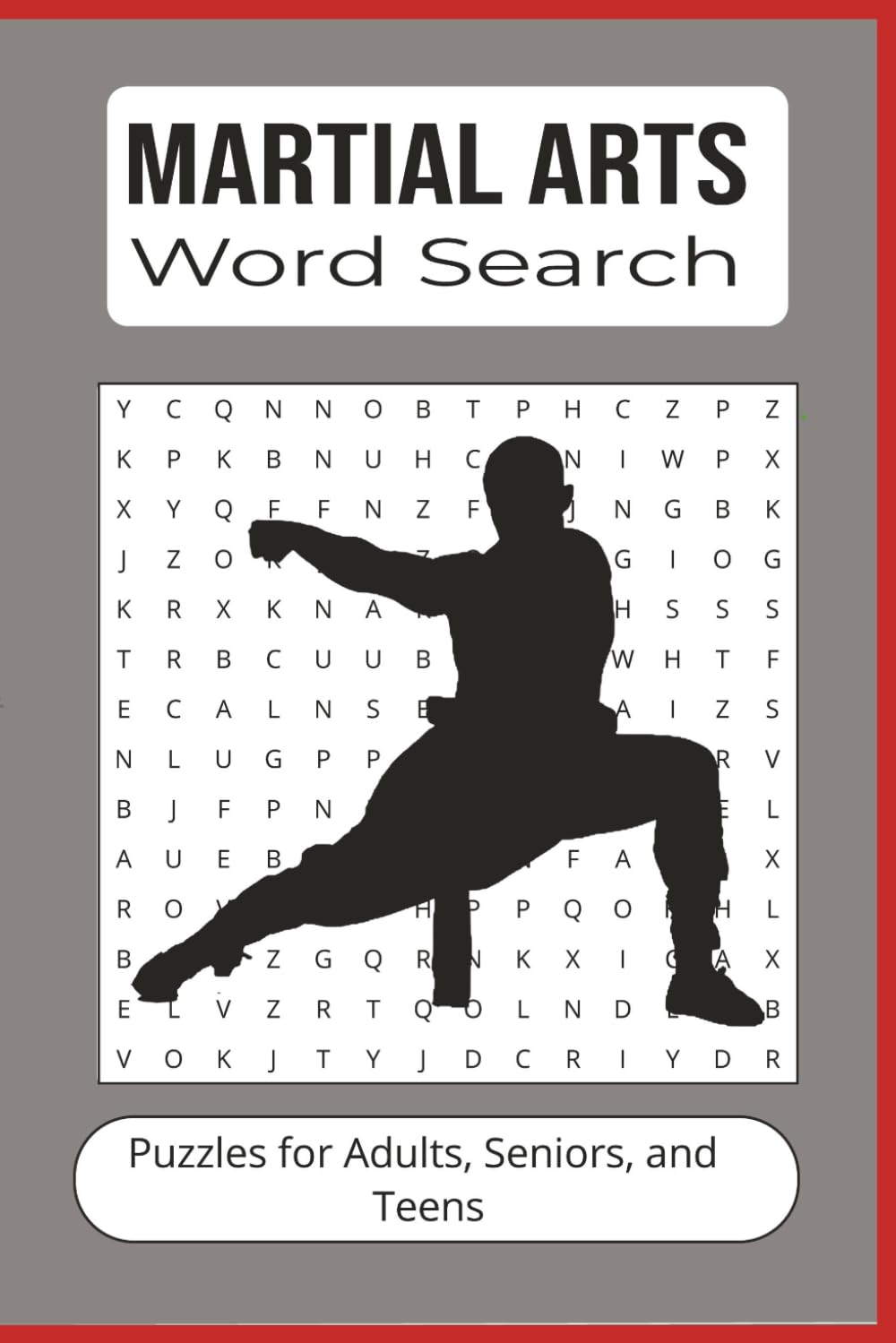 Martial Art Word Search: Word searches with easy to read print about karate, kung fu, training and more | 6X9 inches 110 pages | 50+ puzzles great for gifts, vacations, leisure time, holidays.
