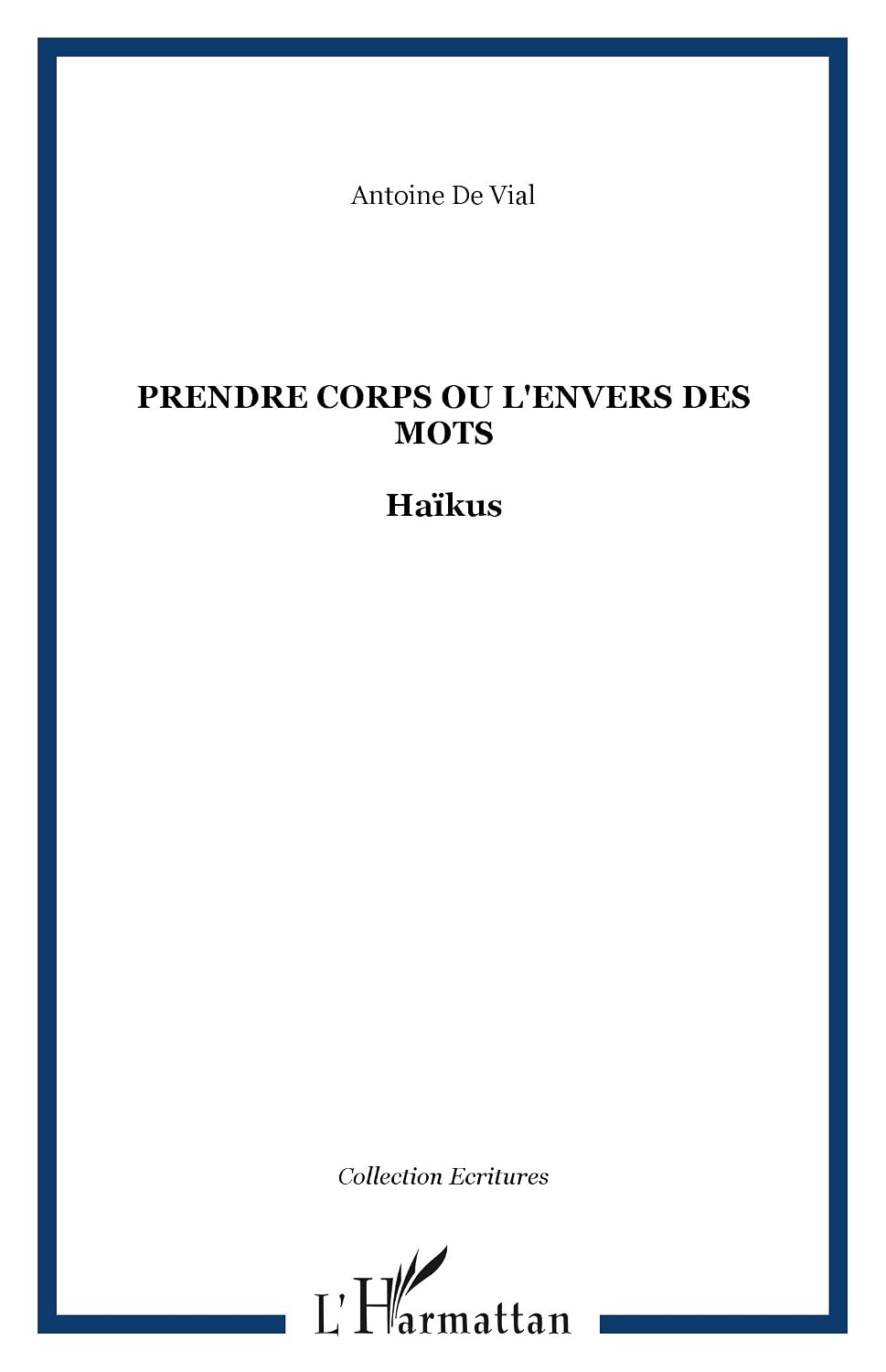 Prendre corps ou l'envers des mots: Haïkus