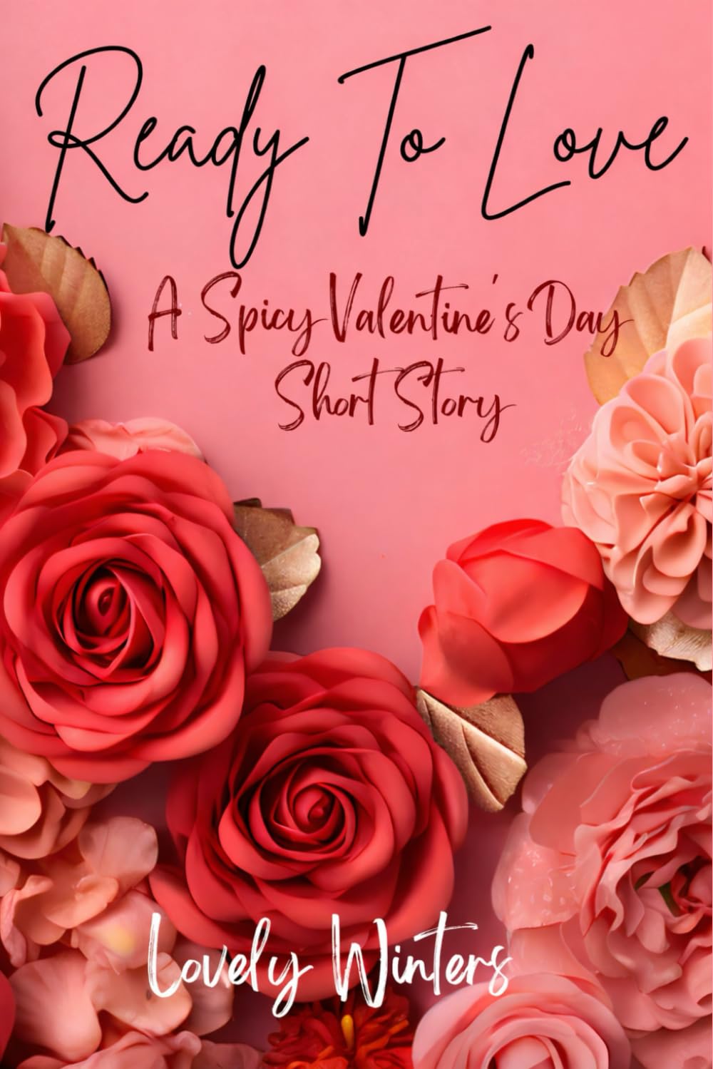 Ready To Love: A Spicy Valentine's Day Short Story