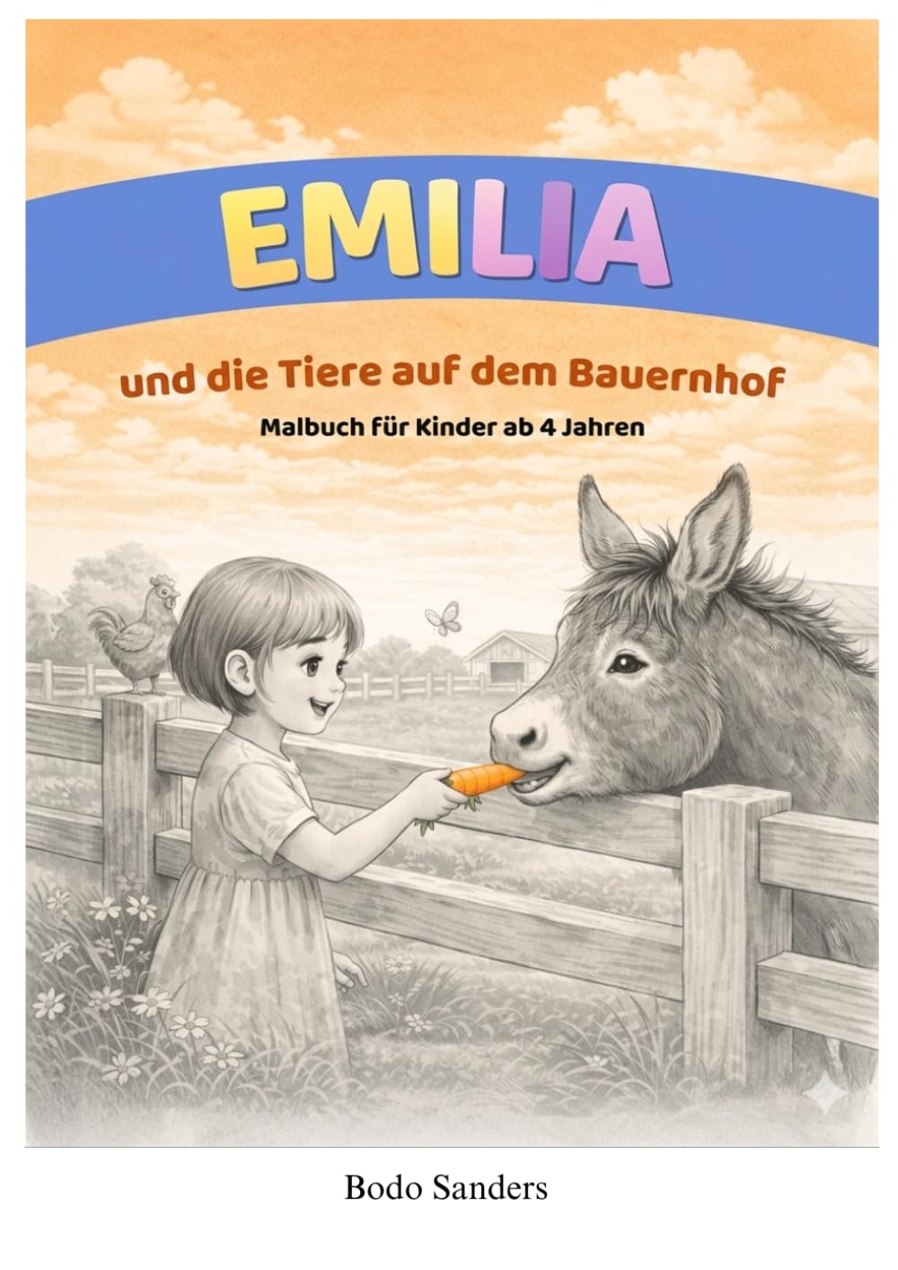 Emilia und die Tiere auf dem Bauernhof: Malbuch für Kinder ab 4 Jahren (Malbuch mit deinem Namen - Bauernhof)