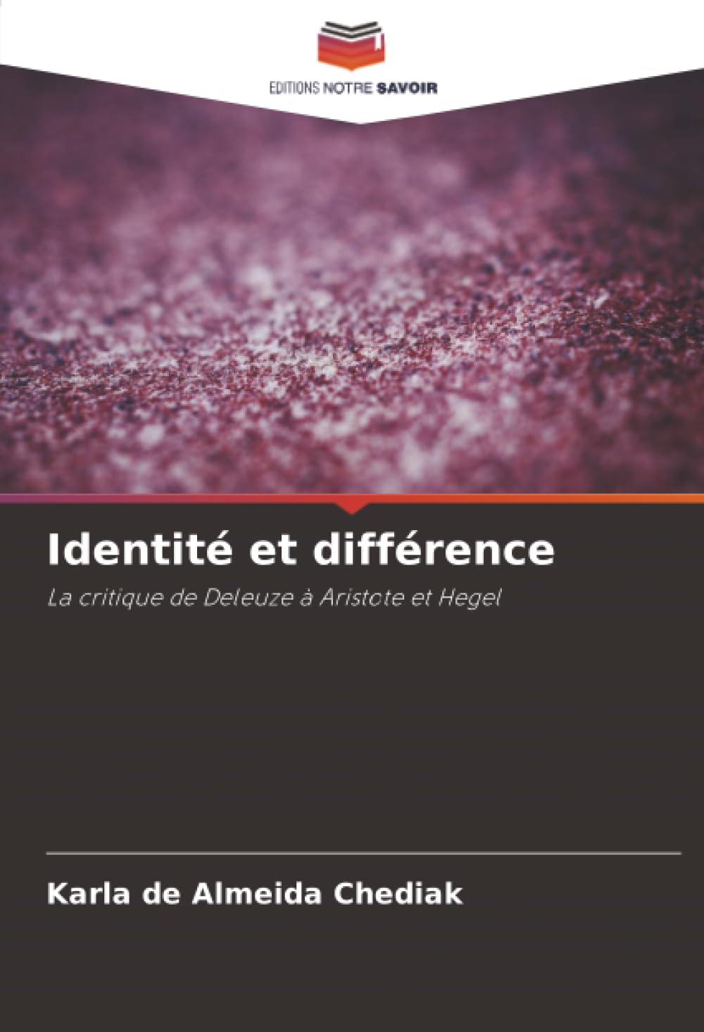 Identité et différence: La critique de Deleuze à Aristote et Hegel