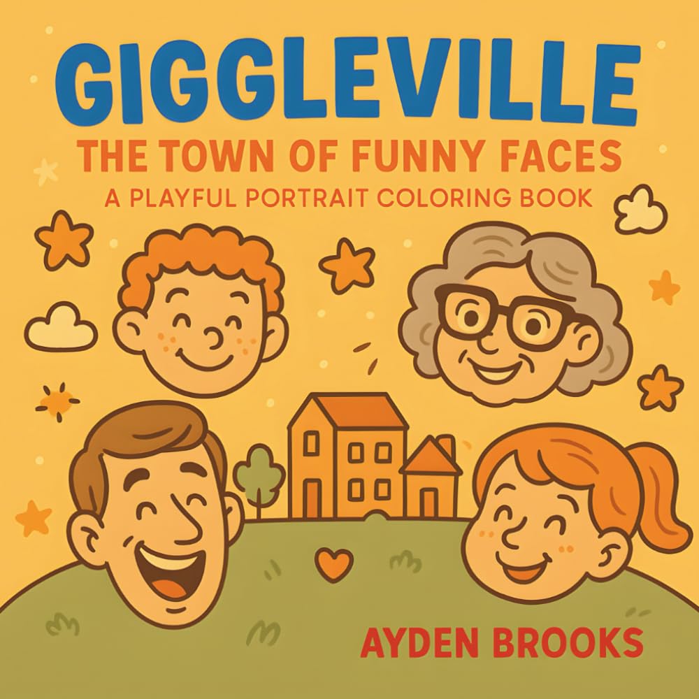 Giggleville: A Funny Faces Coloring Book for Kids and Adults – Relax, Laugh, and Create!