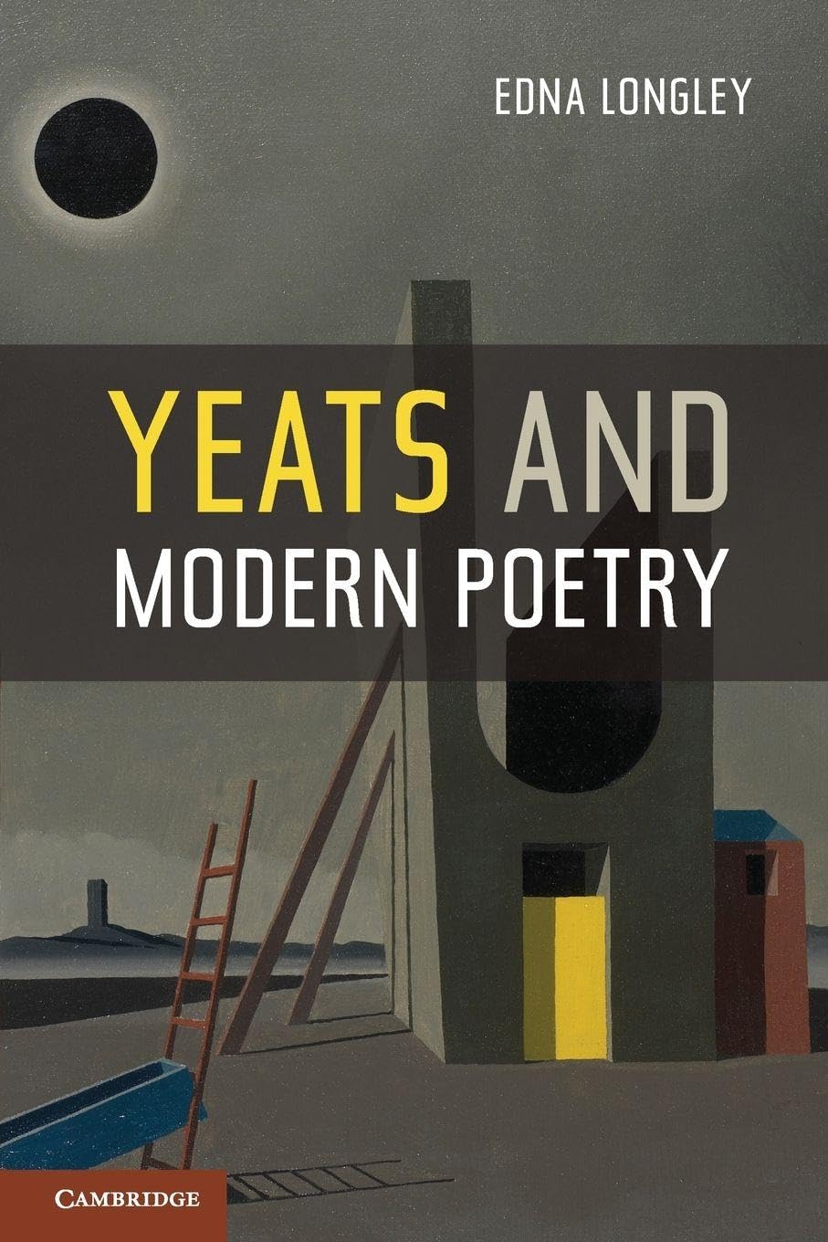 Yeats and Modern Poetry - Longley, Edna