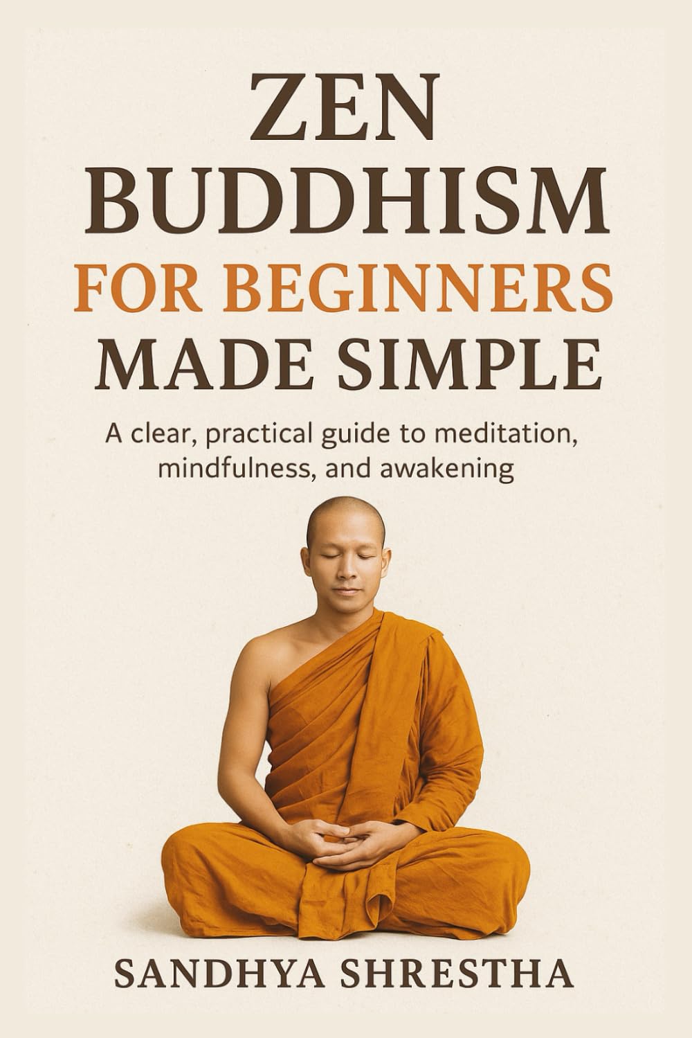 ZEN BUDDHISM FOR BEGINNERS MADE SIMPLE (Path of the Still Mind)