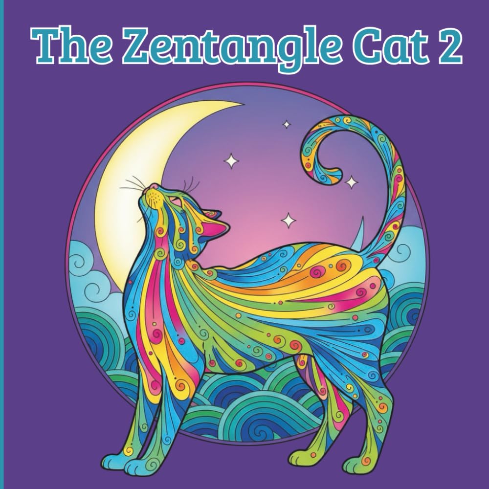 The Zentangle Cat 2: A Mindful Coloring Journey for Cat Lovers (The Zentangle Cat Coloring Book Collection)
