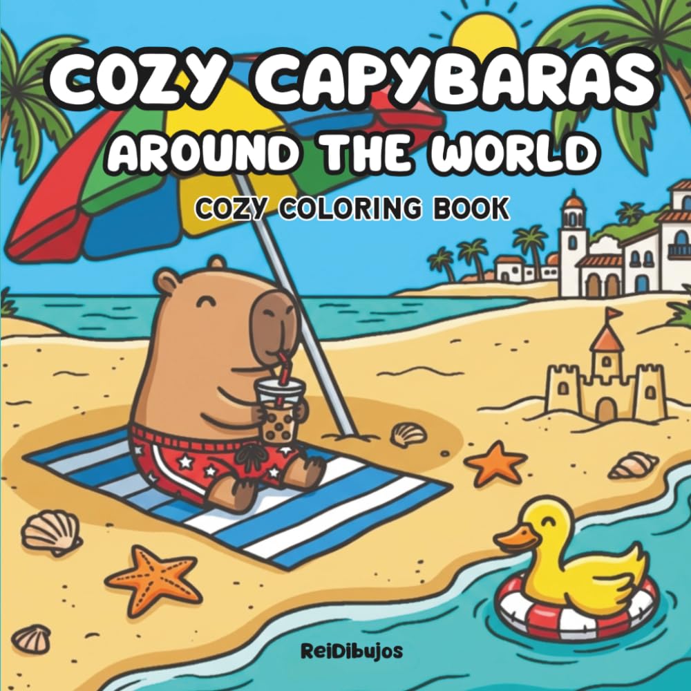 Cozy Capybaras Around the World: Cute Kawaii Capybaras in Cozy Travel Scenes with Bold & Easy Designs for Relaxation, Stress Relief and Creative Fun for All Ages
