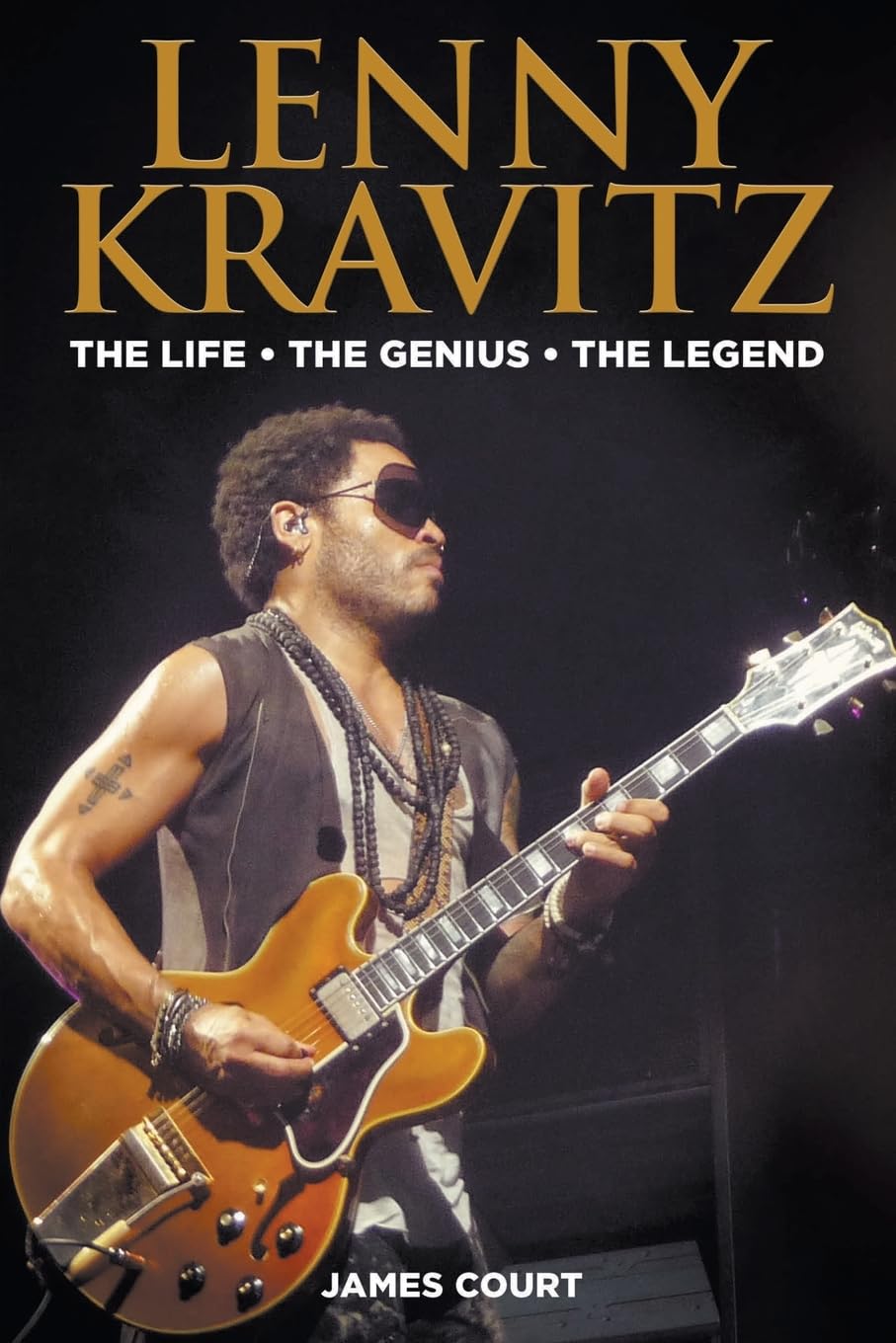 Lenny Kravitz: The Life The Genius The Legend by James Court PAPERBACK