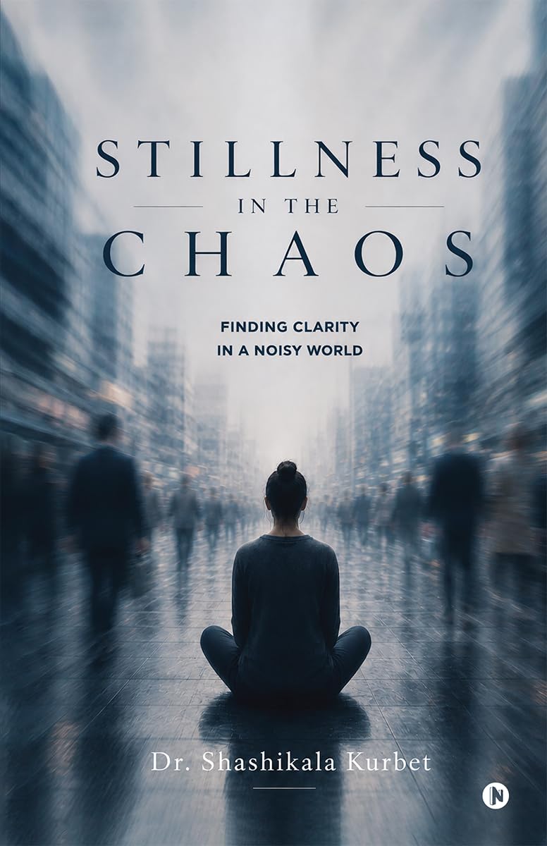 Stillness in the Chaos: Finding Clarity in a Noisy World