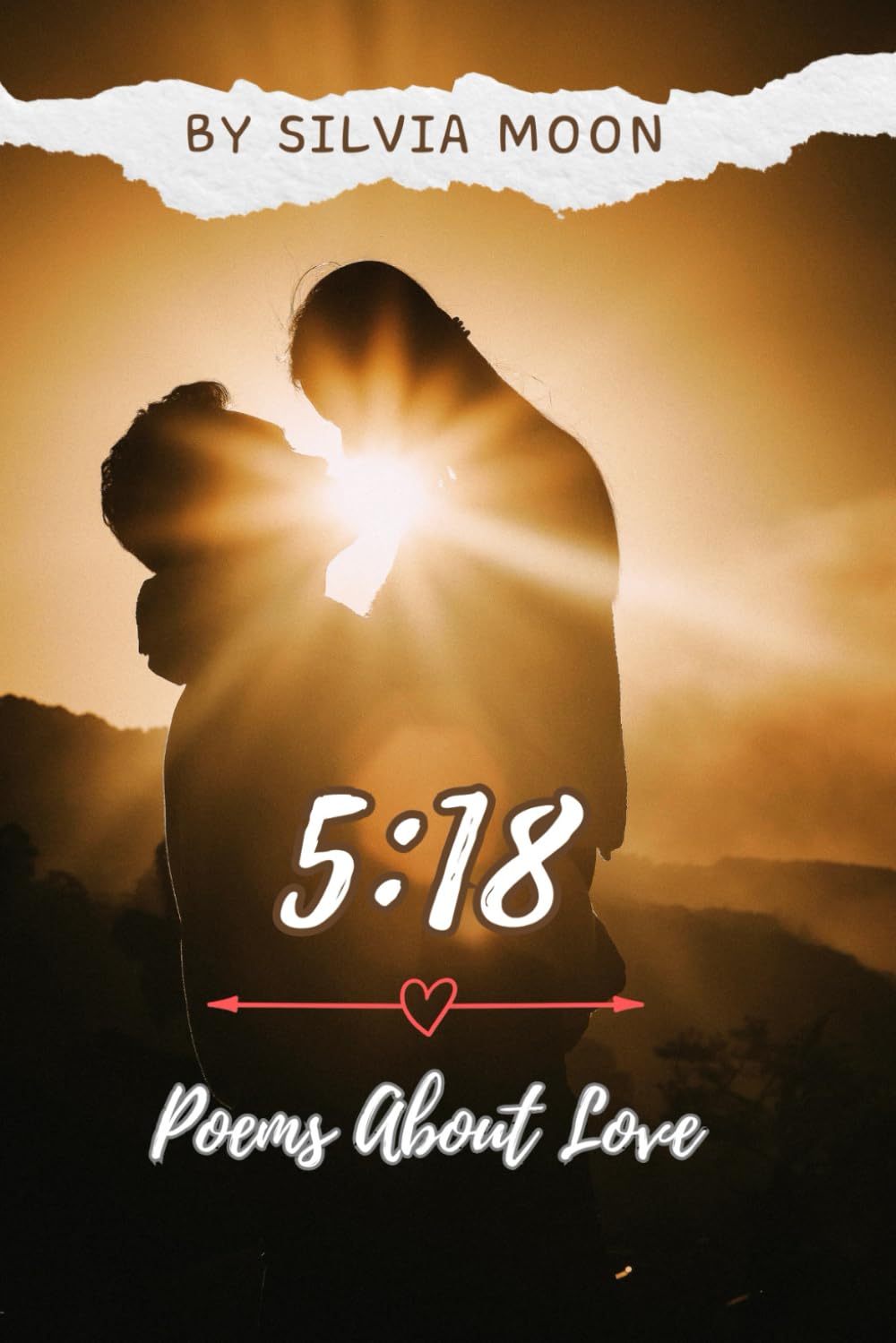 5:18: Poems About Love: 2 (Twin Flame Romance Love Stories)